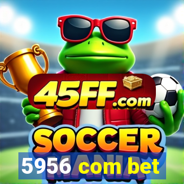 5956 com bet